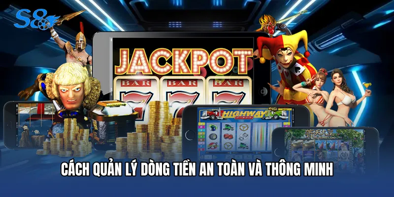 Nổ Hũ Club - Sân Chơi Đổi Thưởng Hấp Dẫn Nhất Tại S8 Cách quản lý dòng tiền an toàn và thông minh