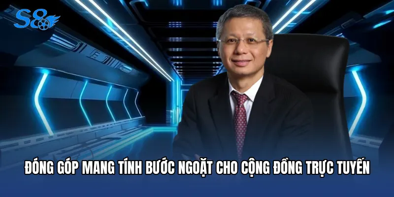 Đóng góp mang tính bước ngoặt cho cộng đồng trực tuyến