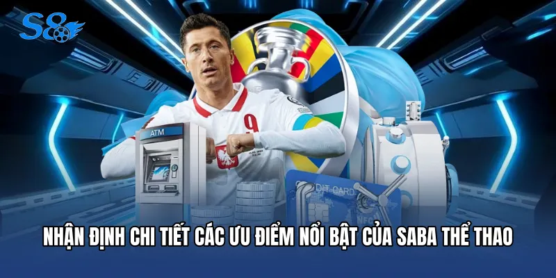 Nhận định chi tiết các ưu điểm nổi bật của Saba thể thao