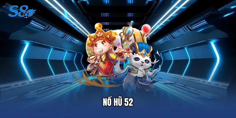 Nổ Hũ 52