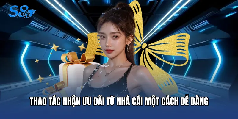 Thao tác nhận ưu đãi từ nhà cái một cách dễ dàng