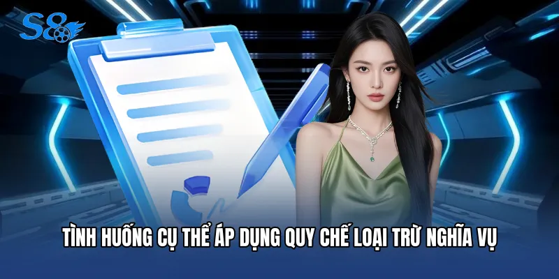 Tình huống cụ thể áp dụng quy chế loại trừ nghĩa vụ