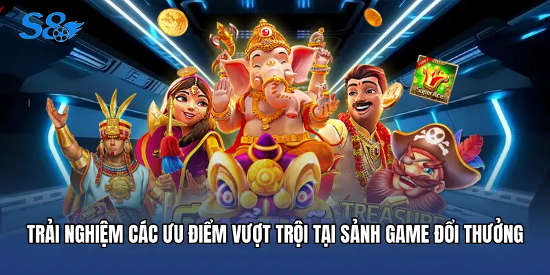 Nổ Hũ Uy Tín - Điểm Đến Săn Thưởng Đỉnh Cao Tại S8 Trải nghiệm các ưu điểm vượt trội tại sảnh game đổi thưởng