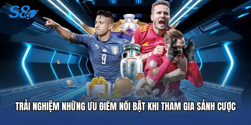 Trải nghiệm những ưu điểm nổi bật khi tham gia sảnh cược