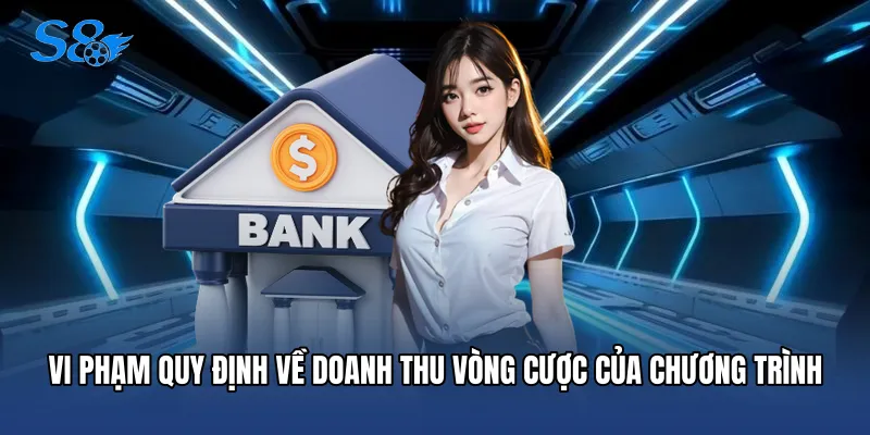 Vi phạm quy định về doanh thu vòng cược của chương trình